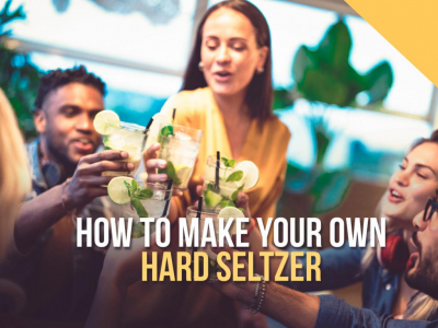 How to make your own Hard Seltzer